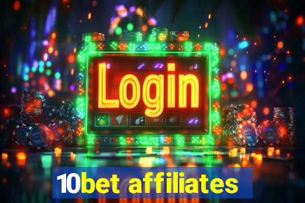 10bet affiliates